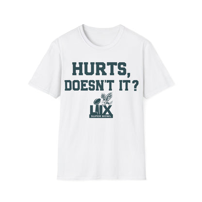 Hurts, doesn't it? Unisex Softstyle T-Shirt