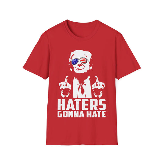 Hater's gonna hate Unisex Softstyle T-Shirt