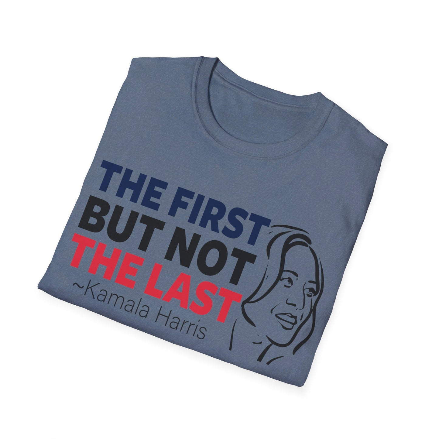 The first but not the last Unisex Softstyle T-Shirt