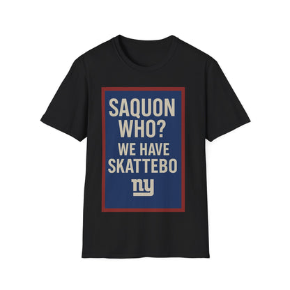 Saquon who? Unisex Softstyle T-Shirt