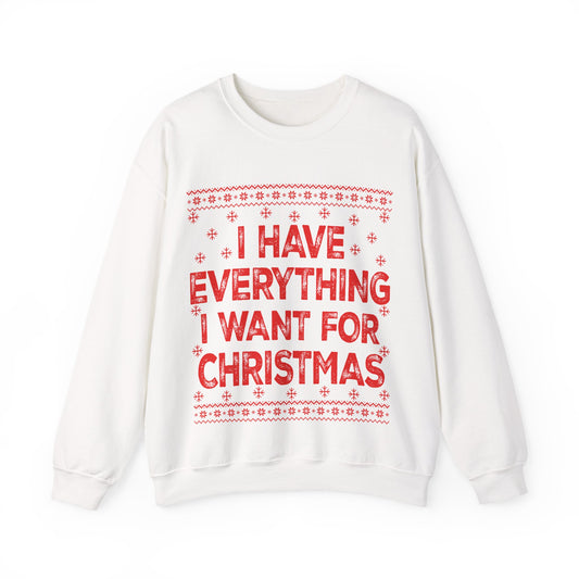 I have everything I want for Christmas Unisex Heavy Blend™ Crewneck Sweatshirt