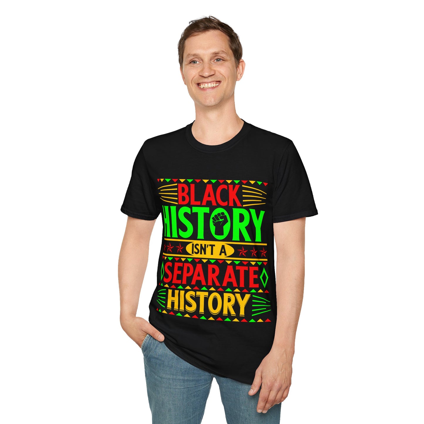 Black history isn't a separate history Unisex Softstyle T-Shirt