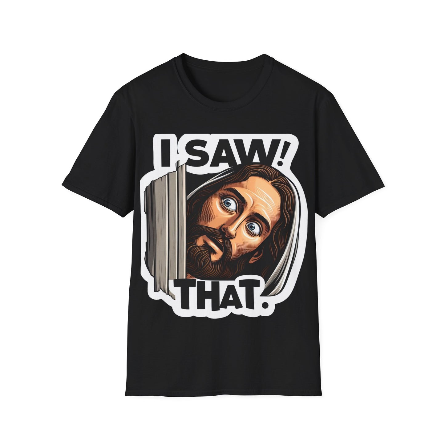 I saw that! Unisex Softstyle T-Shirt