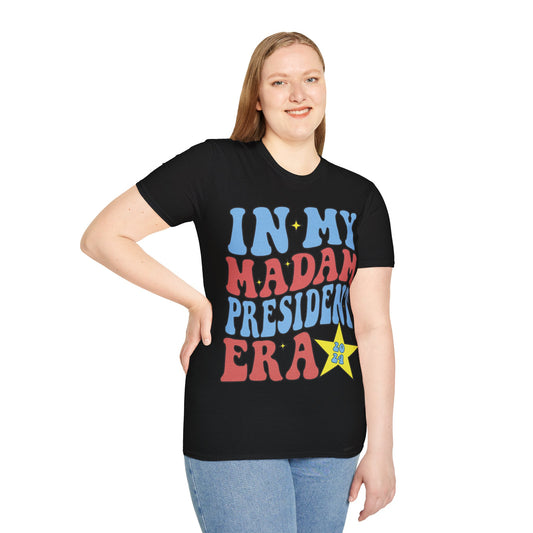 In my Madam President Era Unisex Softstyle T-Shirt