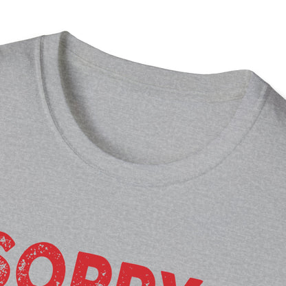 Sorry cant foot bye Unisex Softstyle T-Shirt