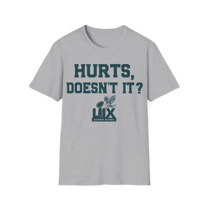 Hurts, doesn't it? Unisex Softstyle T-Shirt