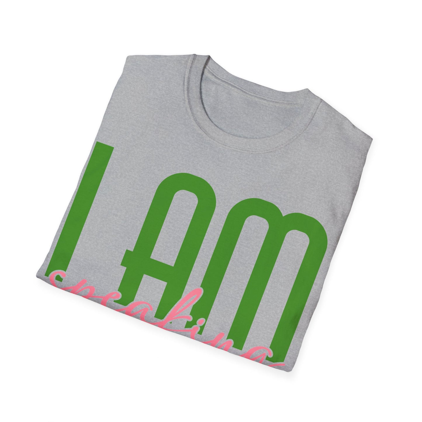 I am speaking Unisex Softstyle T-Shirt