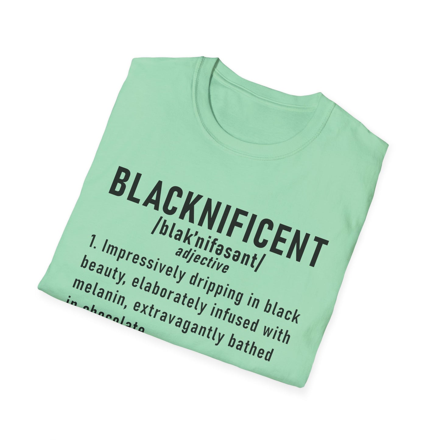 Blacknificent Unisex Softstyle T-Shirt | Inspirational Tee, Melanin Pride Shirt, Gift for Her/Him, Everyday Wear, Celebration Tee