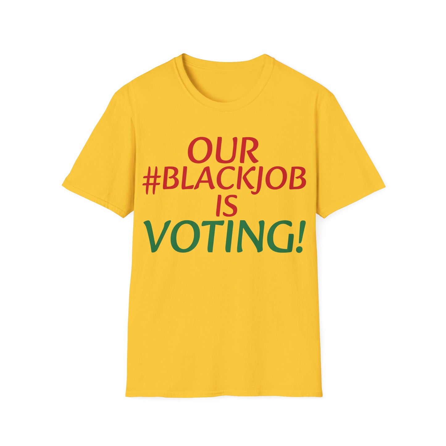 Black job is voting Unisex Softstyle T-Shirt