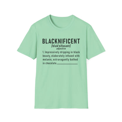 Blacknificent Unisex Softstyle T-Shirt | Inspirational Tee, Melanin Pride Shirt, Gift for Her/Him, Everyday Wear, Celebration Tee