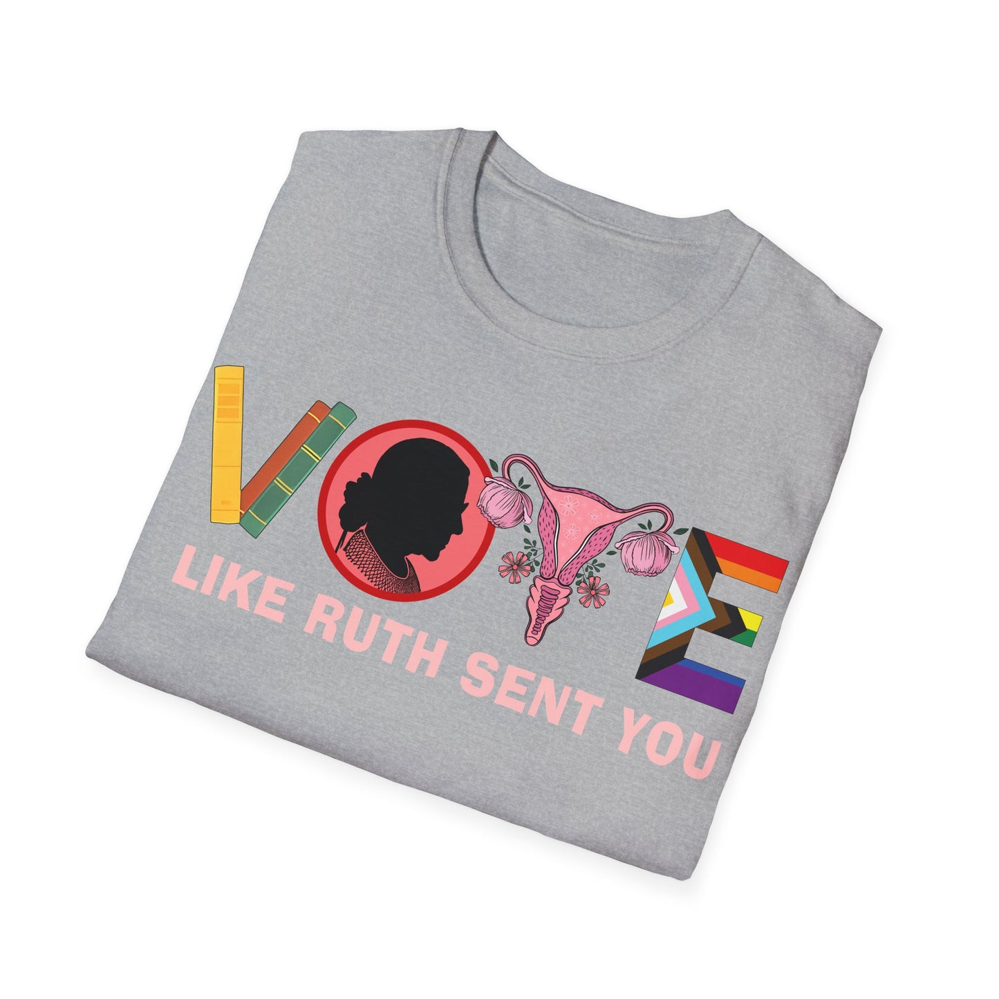 Vote like Ruth sent you Unisex Softstyle T-Shirt