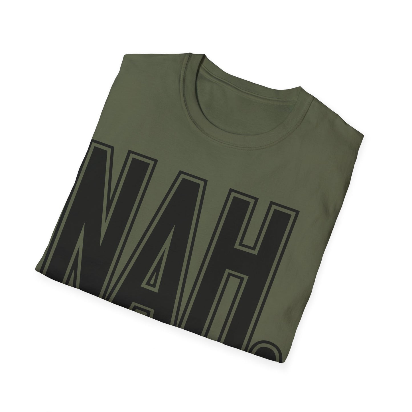 Nah, I'm good Unisex Softstyle T-Shirt