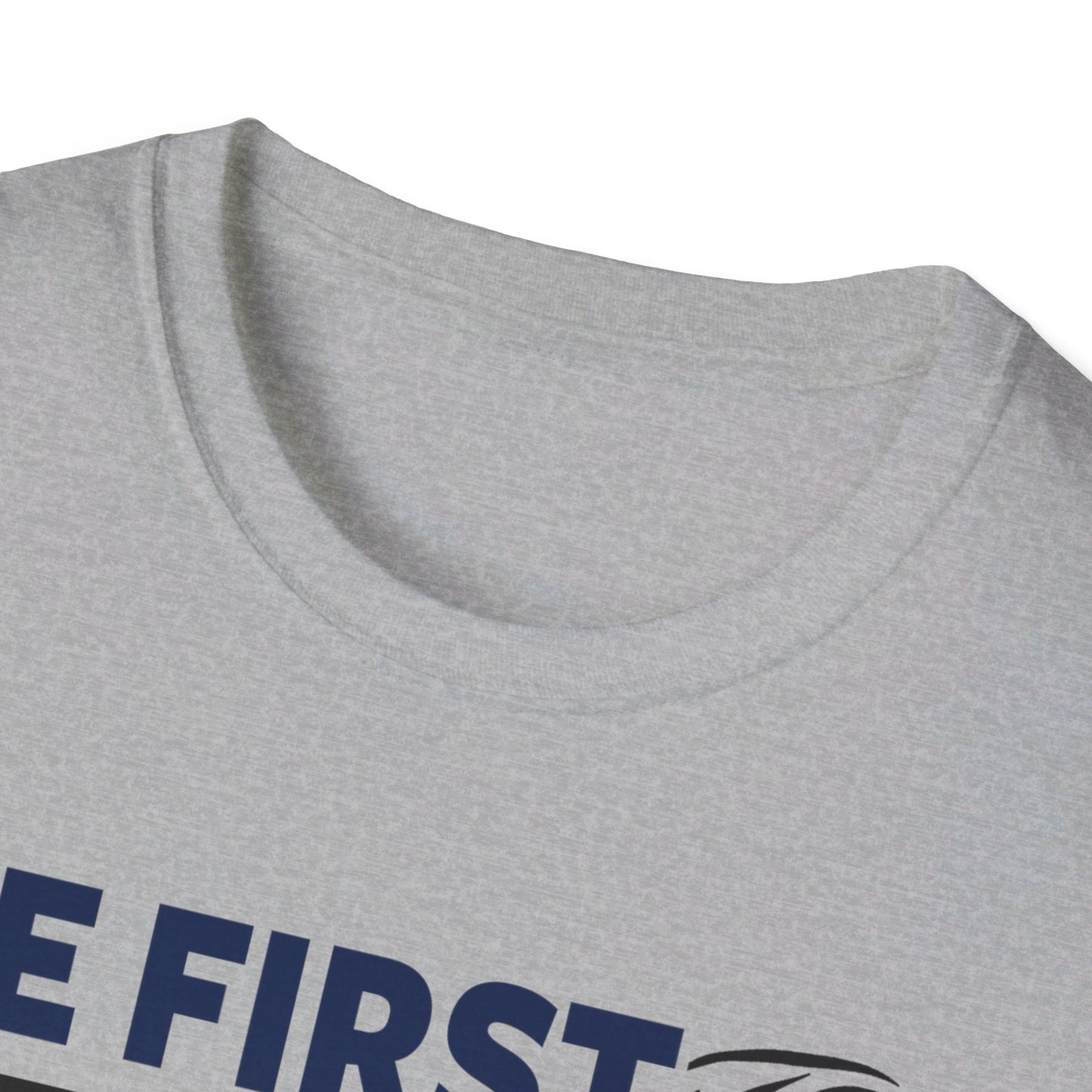 The first but not the last Unisex Softstyle T-Shirt