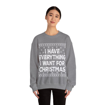 I have everything I want for Christmas white Unisex Heavy Blend™ Crewneck Sweatshirt