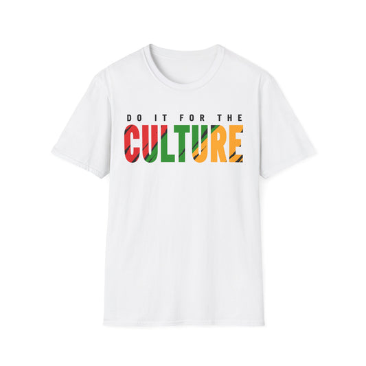 Do It for the Culture T-Shirt, Casual Wear, Gift for Friends, Streetwear Style, Festival Outfit