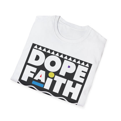 Dope Faith Unisex T-Shirt | Casual Streetwear, Gift for Friends, Inspirational Tee, Motivational Apparel, Faith-Based Fashion