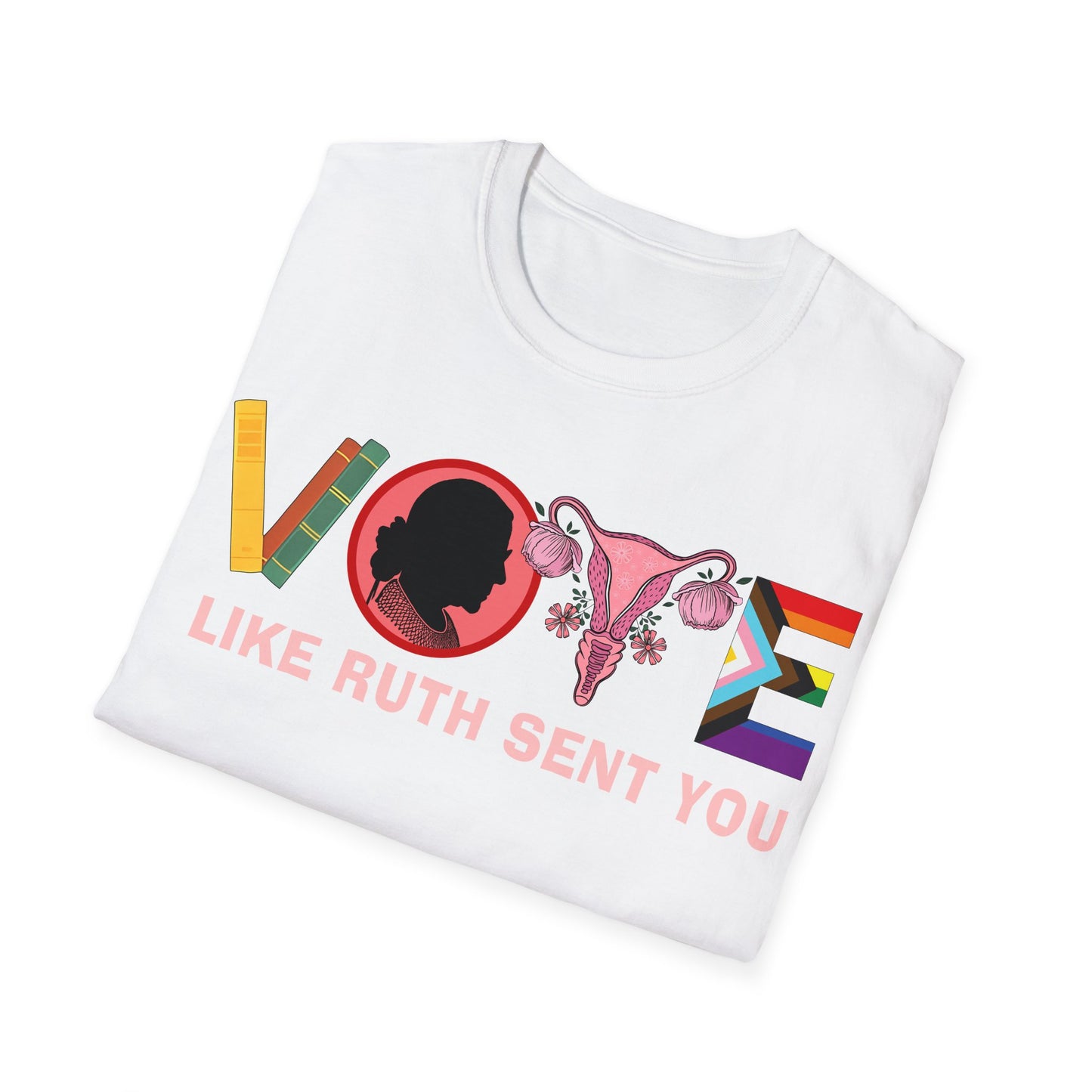 Vote like Ruth sent you Unisex Softstyle T-Shirt