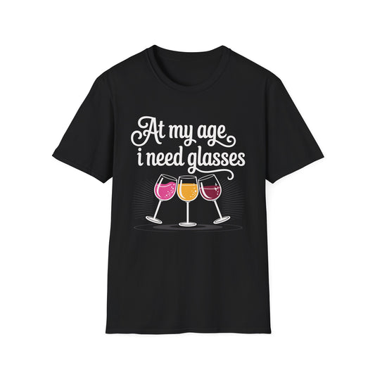 At my age I need glasses(white) Unisex Softstyle T-Shirt