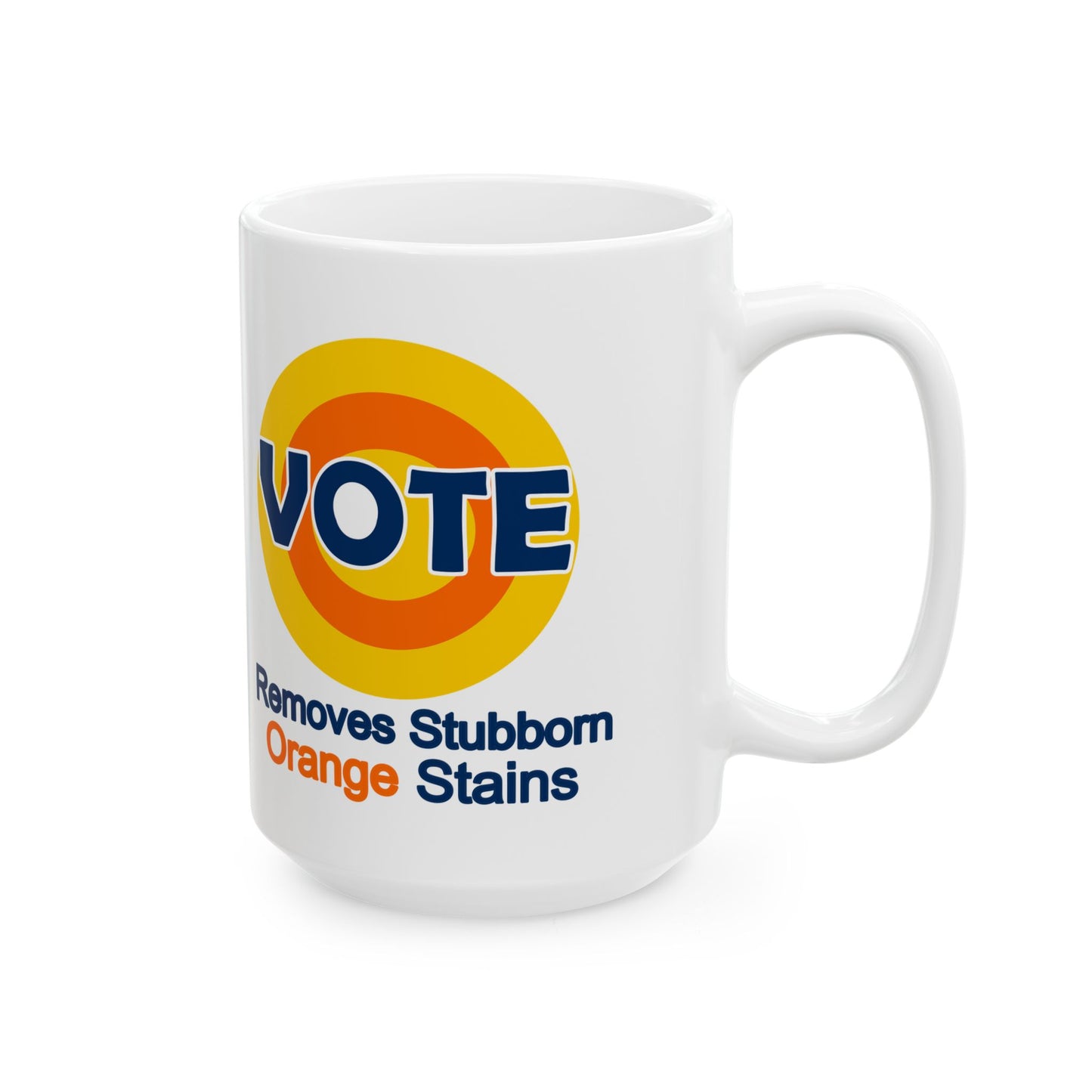 Vote. removes stubborn orange stains Ceramic Mug, (11oz, 15oz)