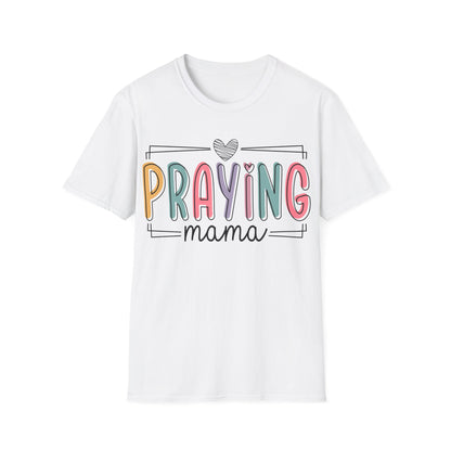 Praying Mama Unisex Softstyle T-Shirt