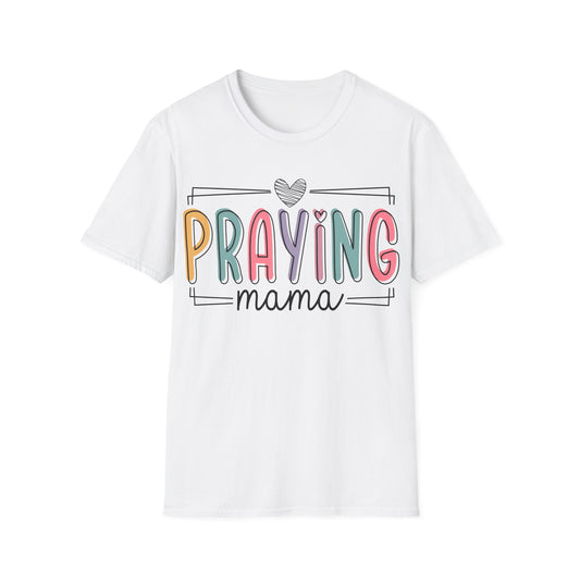 Praying Mama Unisex Softstyle T-Shirt